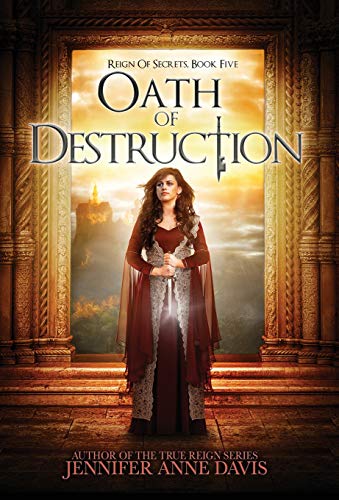 Oath of Destruction: Reign of Secrets, Book 5