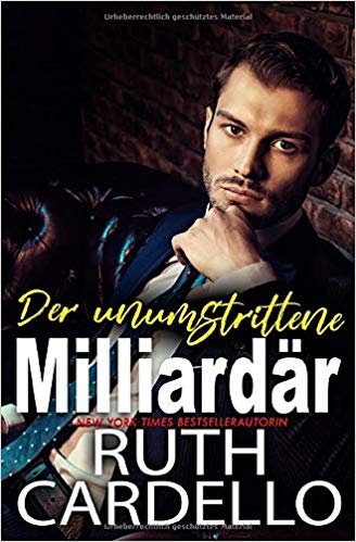 Der unumstrittene Milliardär: Das Haus der Junggesellen, Buch 3