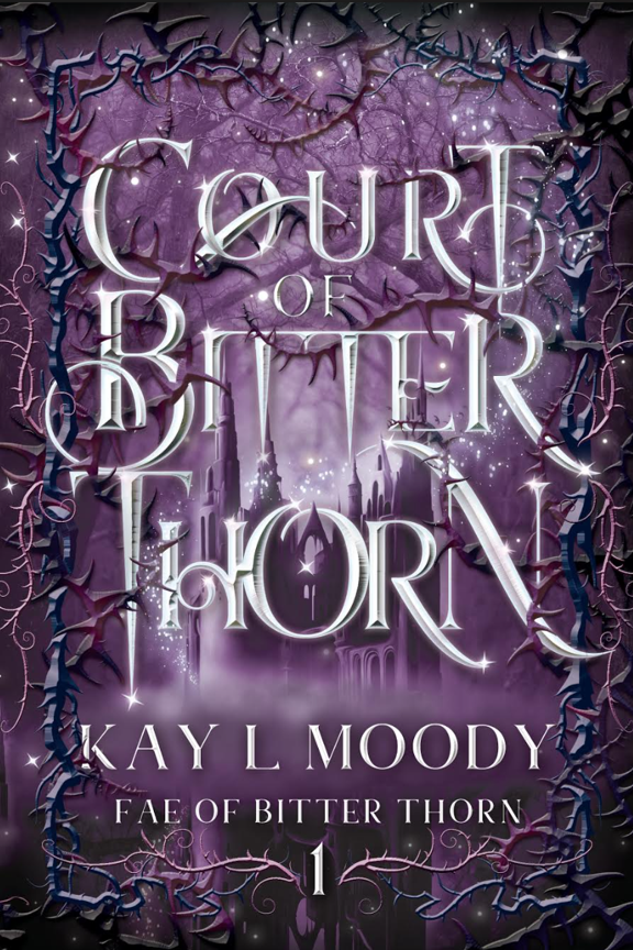 Court of Bitter Thorn (The Fae of Bitter Thorn, Band 1)