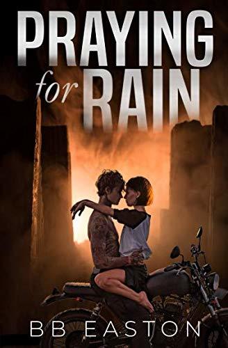 Praying for Rain (The Rain Trilogy, Band 1)