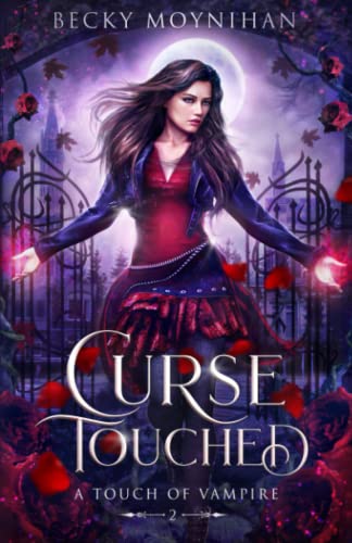 Curse Touched: A Paranormal Vampire Romance (A Touch of Vampire, Band 2)