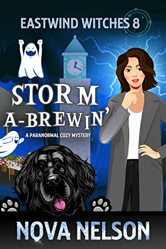 Storm a-Brewin': A Paranormal Cozy Mystery (Eastwind Witches Cozy Mysteries, Band 8)