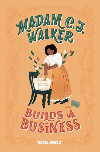 Madam C. J. Walker Builds a Business (God Night Stories for Rebel Girls)