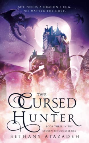 The Cursed Hunter: A Beauty and the Beast Retelling (The Stolen Kingdom Series, Band 3)