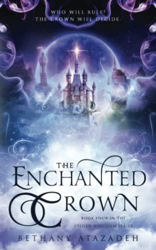 The Enchanted Crown: A Sleeping Beauty Retelling (The Stolen Kingdom Series, Band 4)