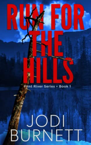 Run For The Hills (Flint River Series, Band 1)