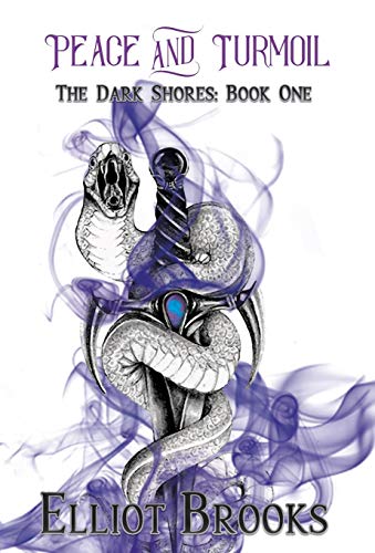 Peace and Turmoil (Dark Shores, Band 1)