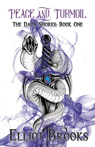 Peace and Turmoil (Dark Shores, Band 1)