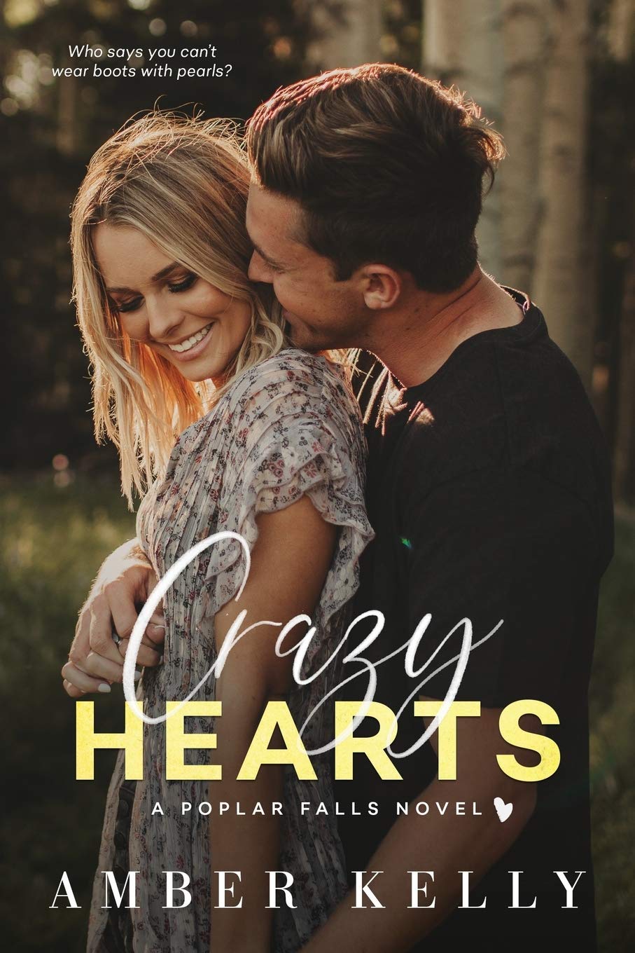 Crazy Hearts: A Small Town Romance (Poplar Falls, Band 5)