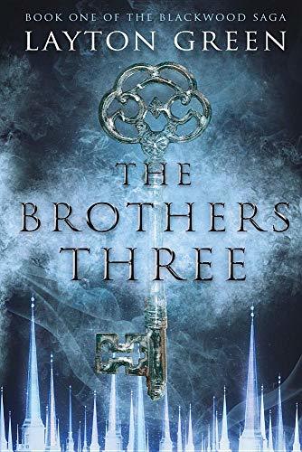 The Brothers Three: Book One of The Blackwood Saga