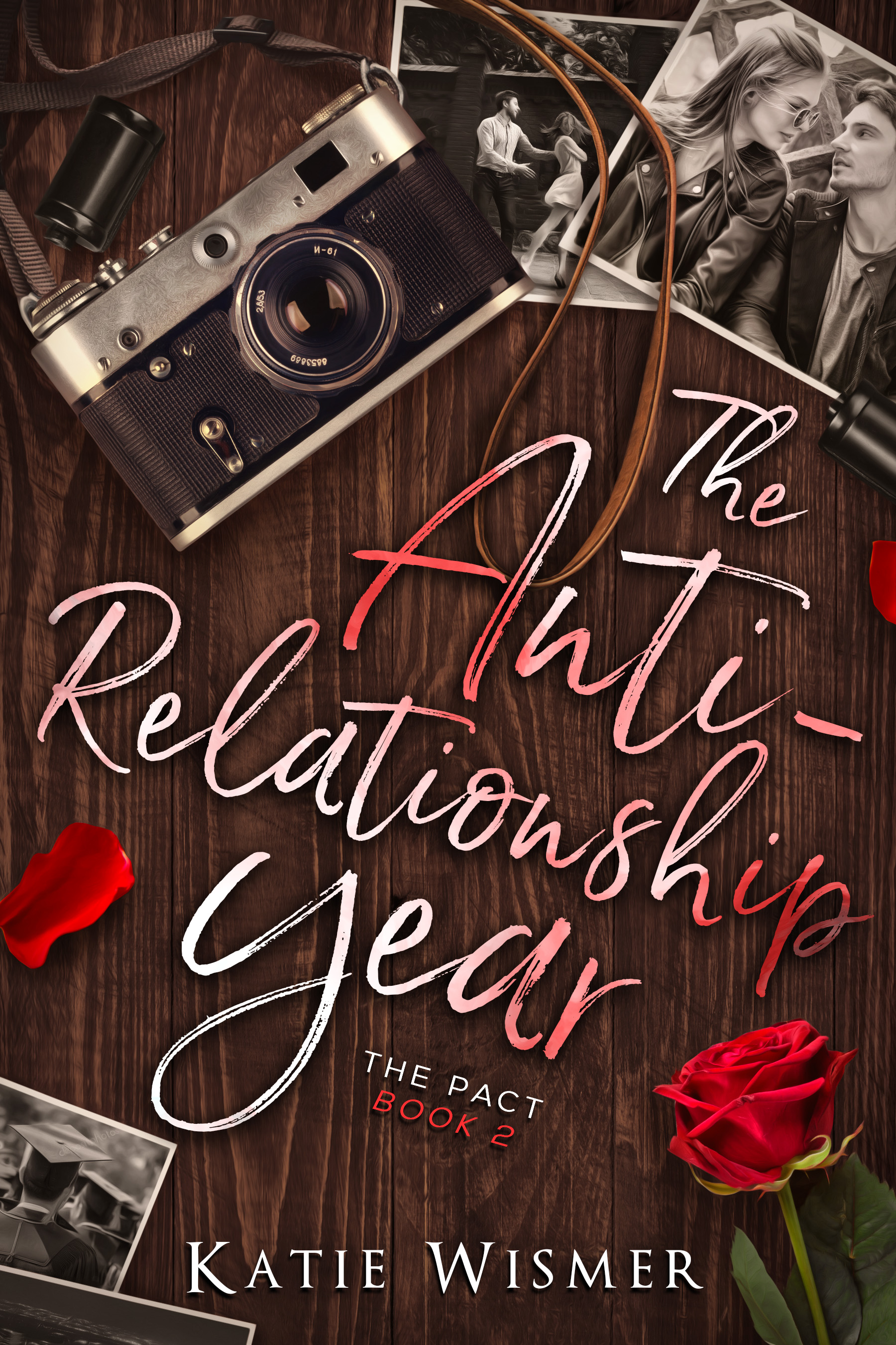 The Anti-Relationship Year: A Friends to Lovers Romance (The Pact)