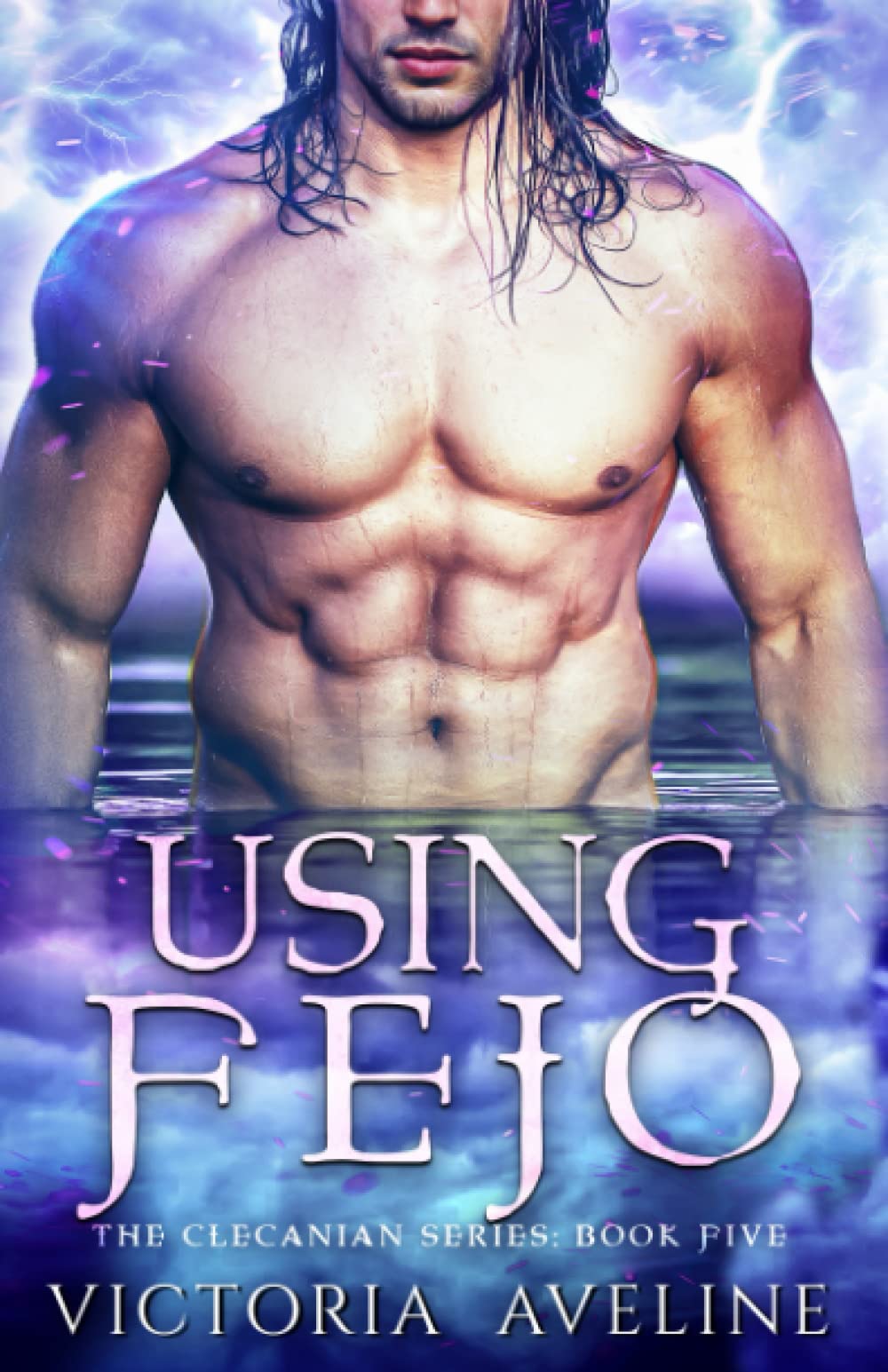 Using Fejo: The Clecanian Series Book 5