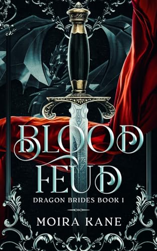 Blood Feud: An Enemies to Lovers Dragon Shifter Romance (Dragon Brides, Band 1)
