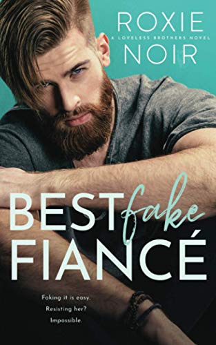 Best Fake Fiancé: A Single Dad Romance (Loveless Brothers, Band 2)