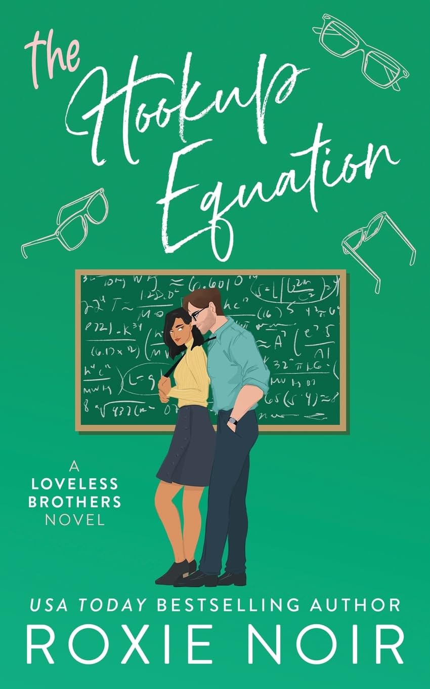 The Hookup Equation: A Professor / Student Romance (Loveless Brothers Romance, Band 4)