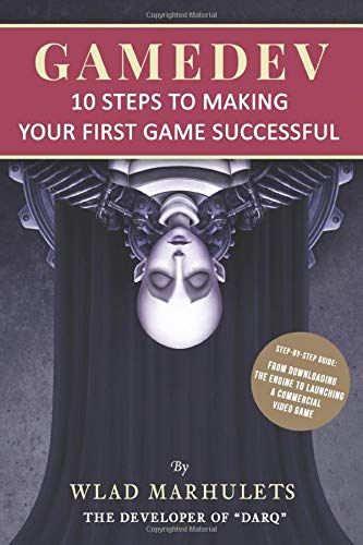 GAMEDEV: 10 Steps to Making Your First Game Successful
