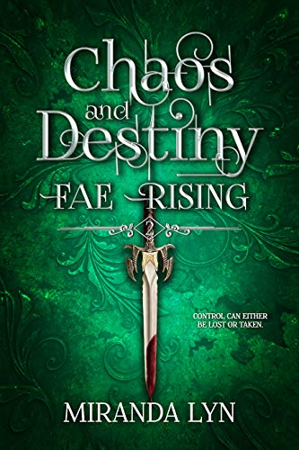 Chaos and Destiny (Fae Rising, Band 2)