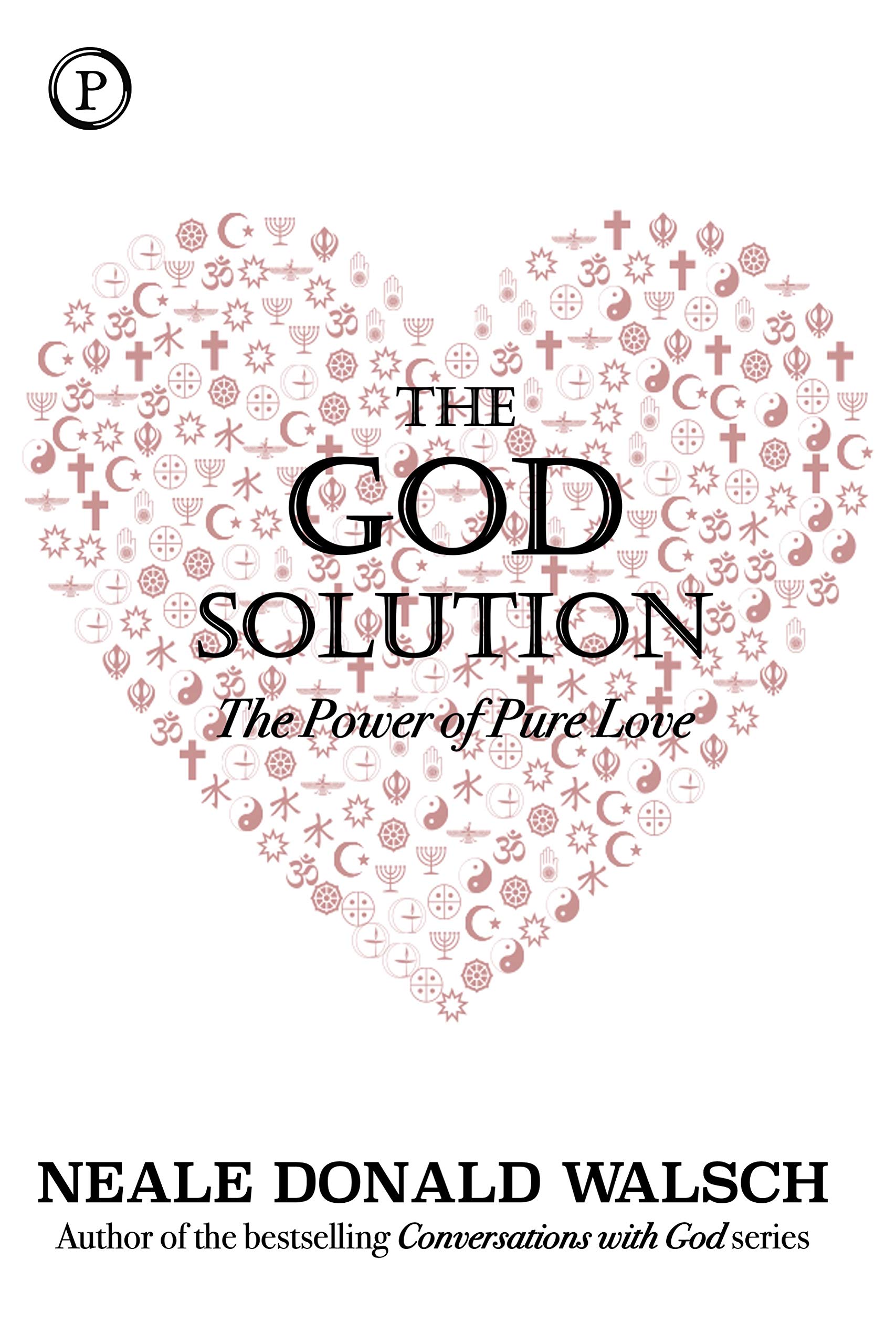 The God Solution: The Power of Pure Love