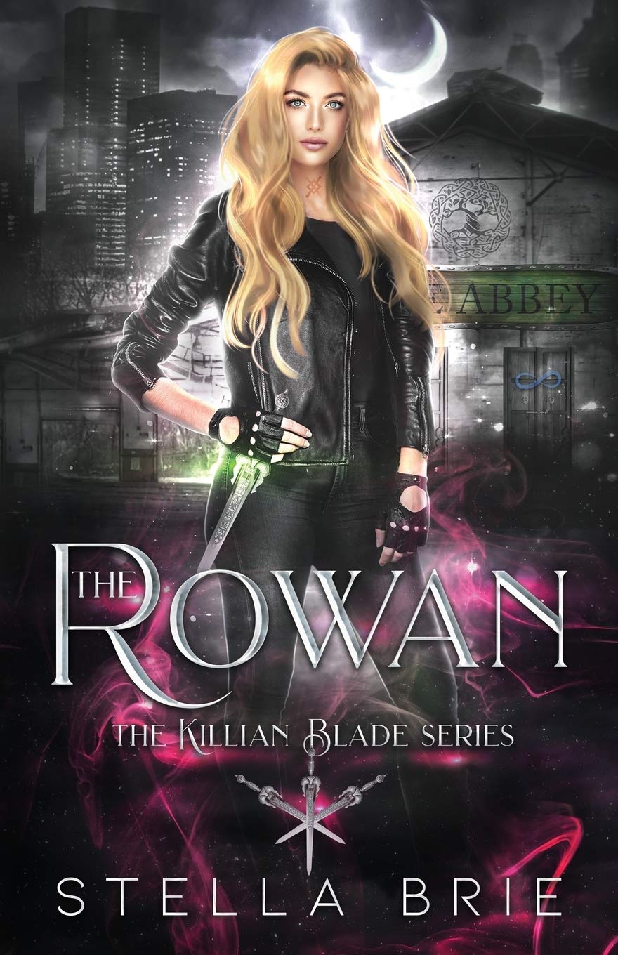 The Rowan: Killian Blade Series - An Urban Fantasy Reverse Harem Romance (The Killian Blade Series, Band 1)