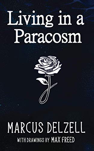 Living in a Paracosm
