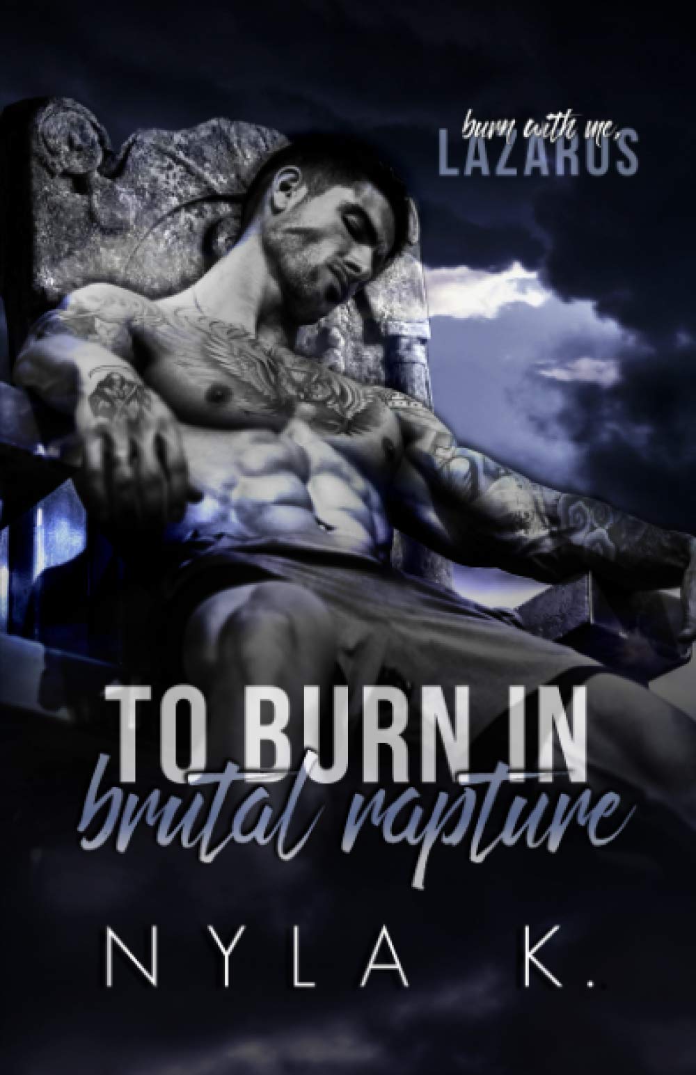 To Burn In Brutal Rapture