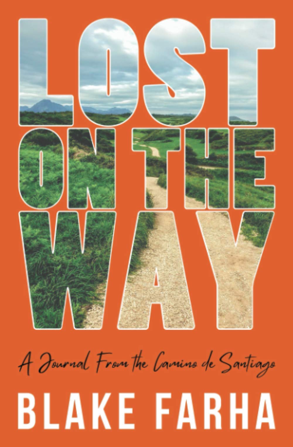 Lost on the Way: A Journal From the Camino de Santiago