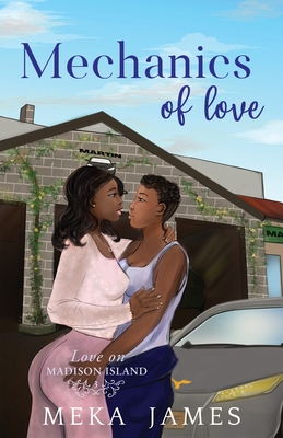 Mechanics of Love (Love On Madison Island, Band 3)