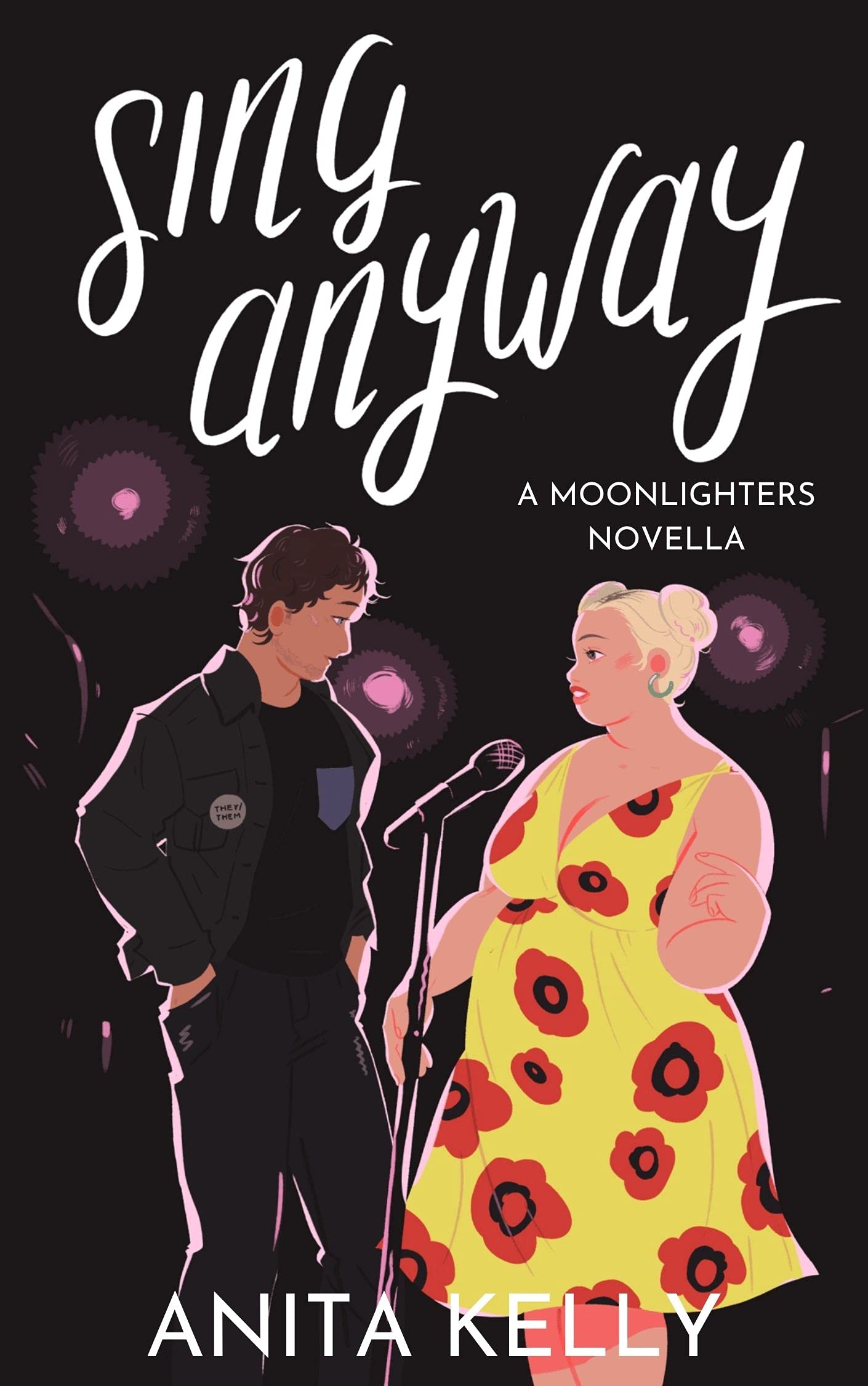 Sing Anyway: A Moonlighters novella