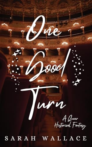 One Good Turn: A Queer Historical Fantasy (Meddle & Mend: Regency Fantasy, Band 2)