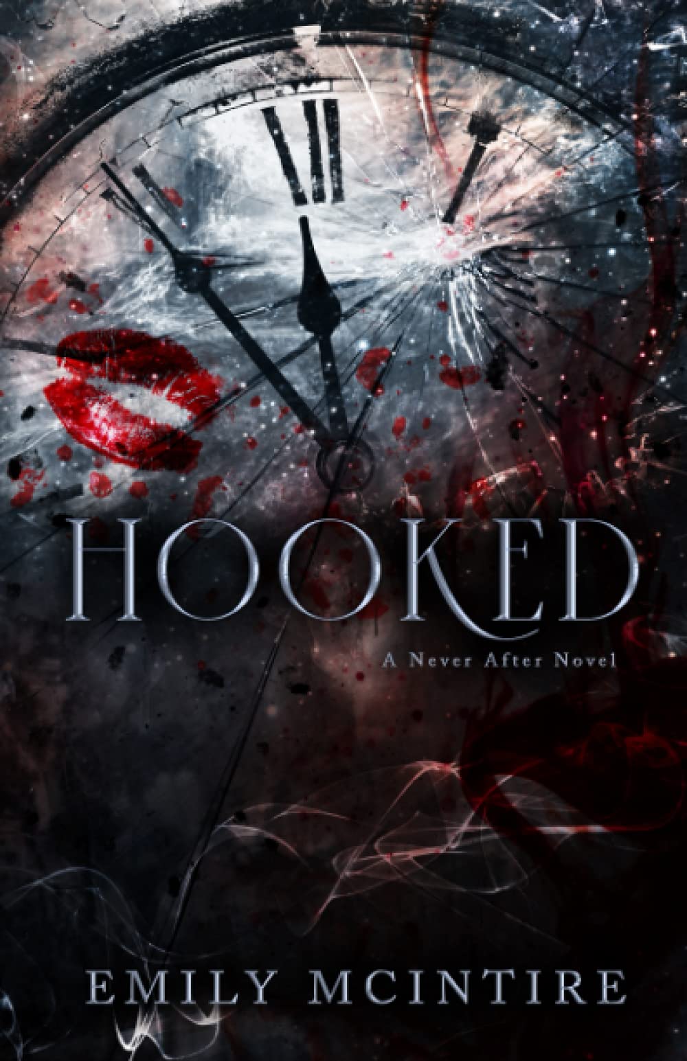 Hooked: A Dark, Contemporary Romance: A Never After Novel (Never After Series, Band 1)