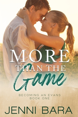 More Than the Game: A Sport Romance (Becoming an Evans, Band 1)