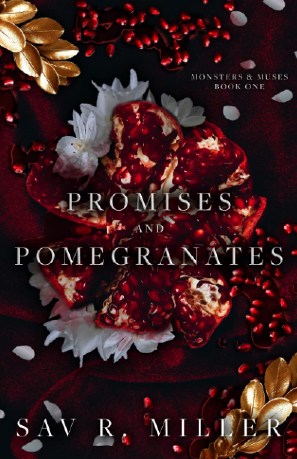 Promises and Pomegranates: A Dark Contemporary Romance (Monsters & Muses, Band 1)