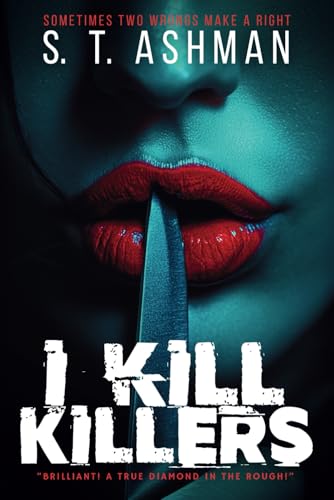 I Kill Killers Kindle Omnibus Edition: A Dark Psychological Thriller