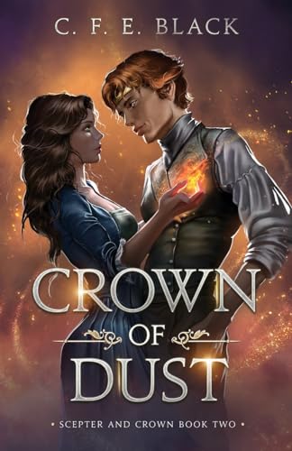 Crown of Dust: Scepter and Crown Book Two