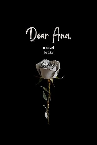 Dear Ana: A Novel