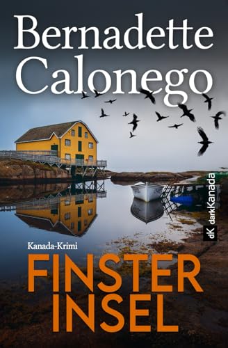 FINSTERINSEL: Kanada-Krimi (Calista Gates ermittelt 6)