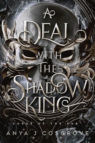 A Deal with the Shadow King: A Dark Fantasy Romance (Curse of the Fae, Band 1)