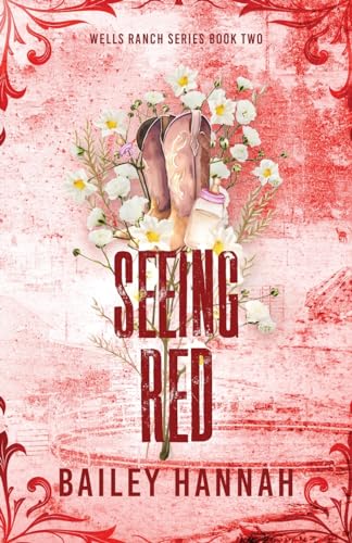 Seeing Red (Wells Ranch Series, Band 2)