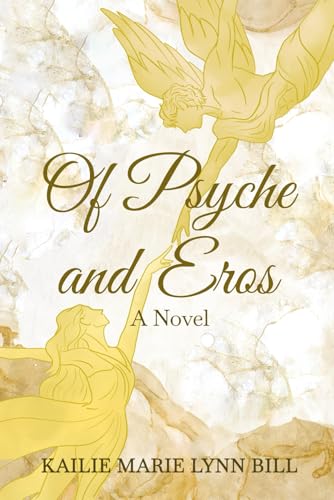 Of Psyche and Eros: A Novel