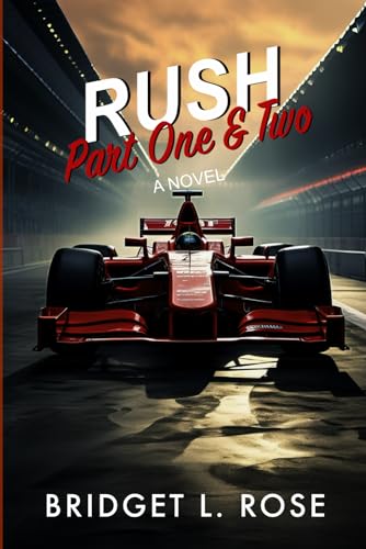 Rush: Part One & Two (The Pitstop Series, Band 3)