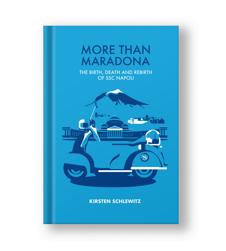 More than Maradona: The Birth, Death and Rebirth of SSC Napoli