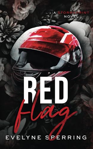 Red Flag: A Forbidden Sports Romance (StormSprint, Band 1)
