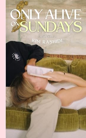 Only Alive on Sundays: A Novella