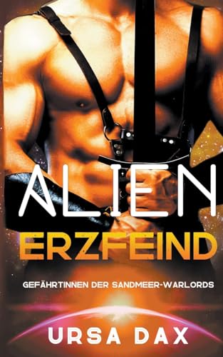 Alien-Erzfeind (Gefährtinnen der Sandmeer-Warlords, Band 2)
