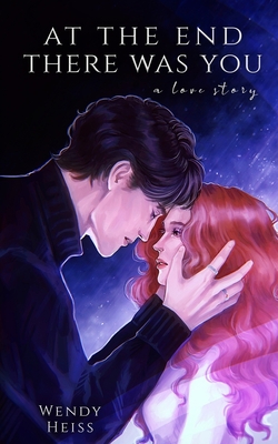 At the end there was you: a novella (Blue Fairytales, Band 1)