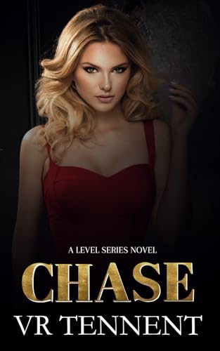 Chase: A Level Series Novel; Book 3 (The Level Series)