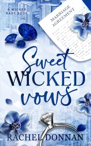 Sweet Wicked Vows (Wicked Dade Series, Band 1)