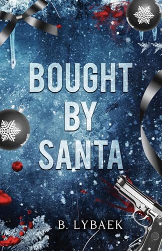 Bought by Santa: A Dark Mafia Christmas Romance (Seasonal Obsessions, Band 1)