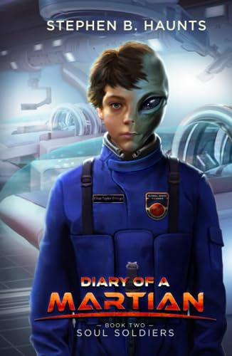 Diary of a Martian: Soul Soldiers