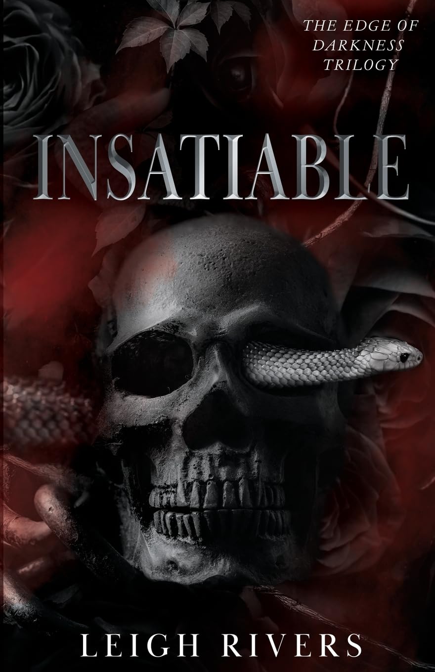 Insatiable (The Edge of Darkness: Book 1) (The Edge of Darkness Trilogy, Band 1)